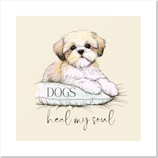 DOGS Heal my Soul - Shih Tzu Posters and Art